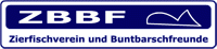 Zierfischverein und Buntbarschfreunde (ZBBF)